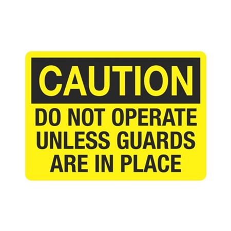 Caution Do Not Operate Unless Guards Are in Place Sign